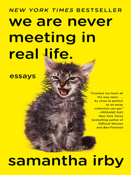 Title details for We Are Never Meeting in Real Life. by Samantha Irby - Available